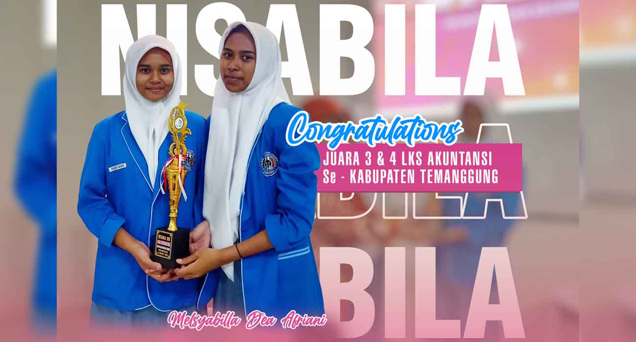 Selamat untuk Anisa Cahyaningrum dan Melsyabilla Dea Afriani, Juara LKS Akuntansi!