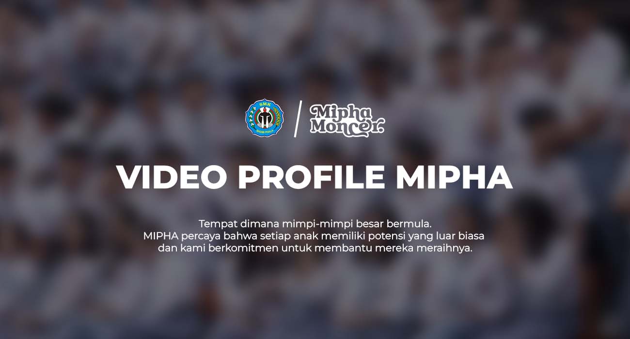 Rilis Video Profile SMK Mipha